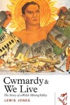 Book cover for Cwmardy & We Live