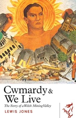 Cover of Cwmardy & We Live