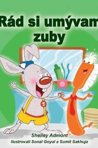 Cover of I Love to Brush My Teeth (Slovak Children's Book)