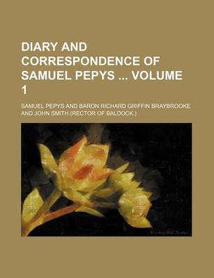 Book cover for Diary and Correspondence of Samuel Pepys Volume 1