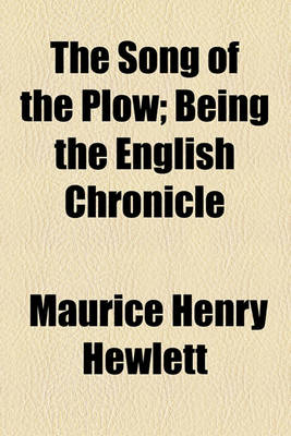 Book cover for The Song of the Plow; Being the English Chronicle