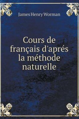 Cover of Cours de français d'aprés la méthode naturelle