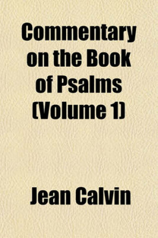 Cover of Commentary on the Book of Psalms (Volume 1)