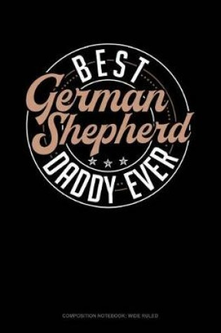 Cover of Best German Shepherd Daddy Ever