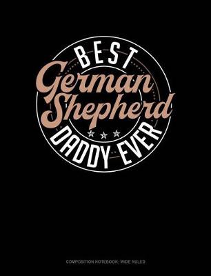 Cover of Best German Shepherd Daddy Ever