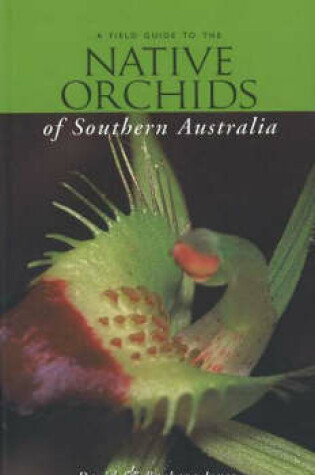 Cover of Field Guide to the Native Orchids of Southern Australia