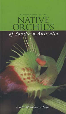 Book cover for Field Guide to the Native Orchids of Southern Australia