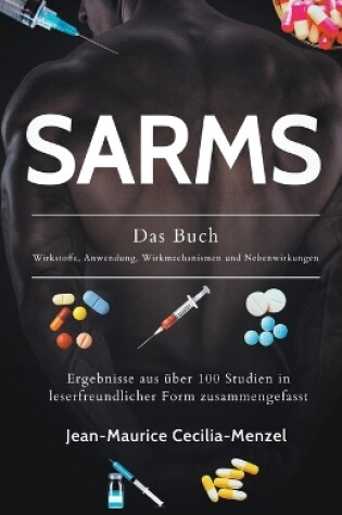 Cover of SARMS - Das Buch - Wirkstoffe, Anwendung, Wirkmechanismen und Nebenwirkungen