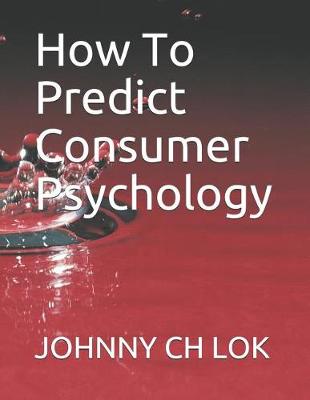 Book cover for How to Predict Consumer Psychology