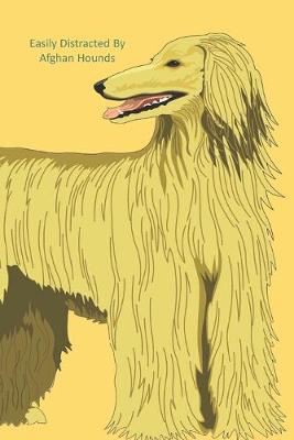 Book cover for Easily Distracted By Afghan Hounds