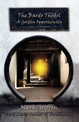 Book cover for The Bardo Thodol - A Golden Opportunity