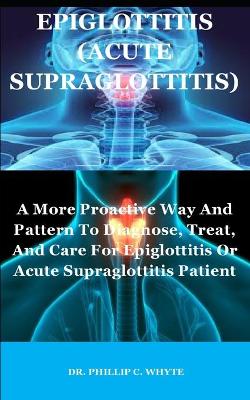 Book cover for Epiglottitis (Acute Supraglottitis)