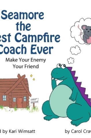 Cover of Seamore the Best Campfire Coach Ever