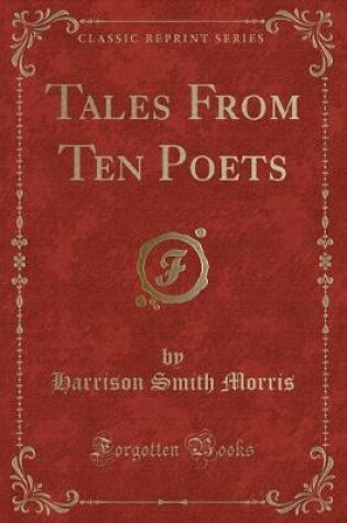 Cover of Tales From Ten Poets (Classic Reprint)