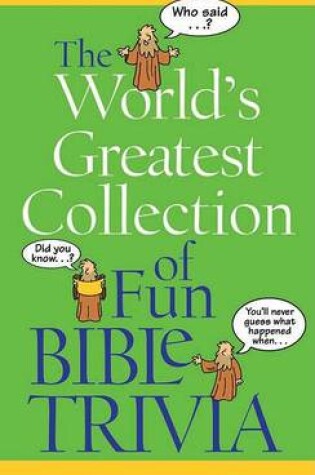 Cover of The World's Greatest Collection of Fun Bible Trivia