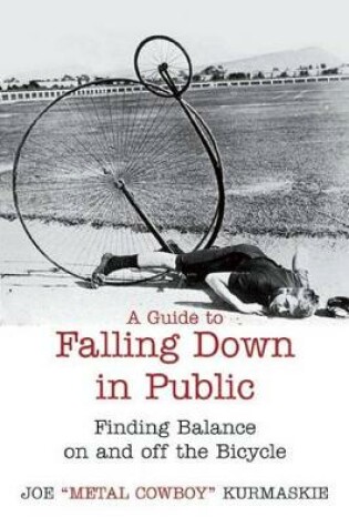 Cover of A Guide to Falling Down in Public