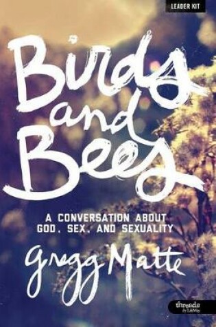 Cover of Birds and Bees: A Conversation about God, Sex, and Sexuality - Leader Kit