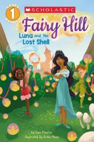 Cover of Fairy Hill #2: Luna and the Lost Shell (Scholastic Reader, Level 1)