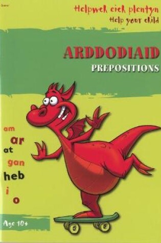 Cover of Helpwch eich Plentyn/Help Your Child: Arddodiaid/Prepositions