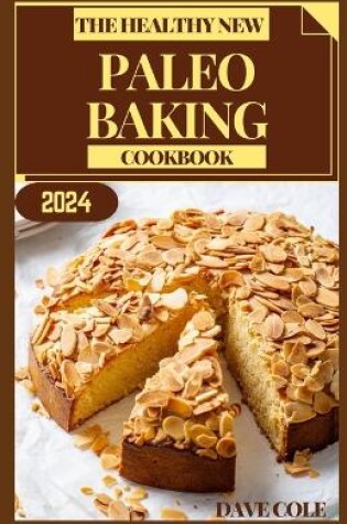 Cover of The Healthy New Paleo Baking Cookbook