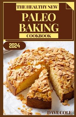 Book cover for The Healthy New Paleo Baking Cookbook