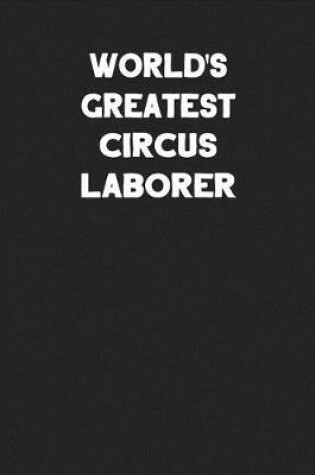 Cover of World's Greatest Circus Laborer