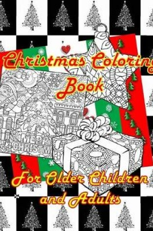 Cover of Christmas Coloring Book for Older Children and Adults