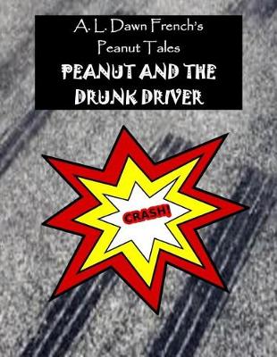 Book cover for Peanut and the Drunk Driver