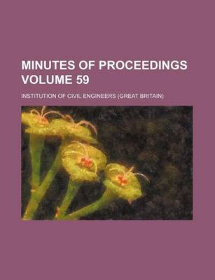 Book cover for Minutes of Proceedings Volume 59