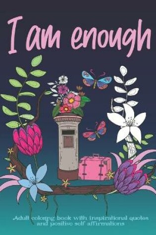 Cover of I Am Enough Adult Coloring Book