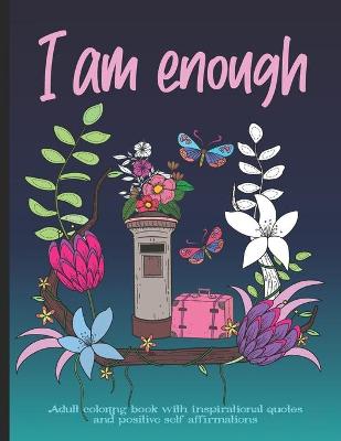 Book cover for I Am Enough Adult Coloring Book