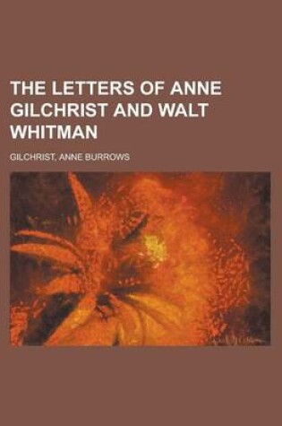 Cover of The Letters of Anne Gilchrist and Walt Whitman