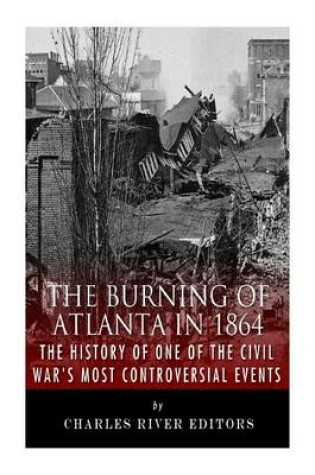 Cover of The Burning of Atlanta in 1864