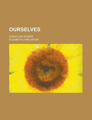 Book cover for Ourselves; Essays on Women