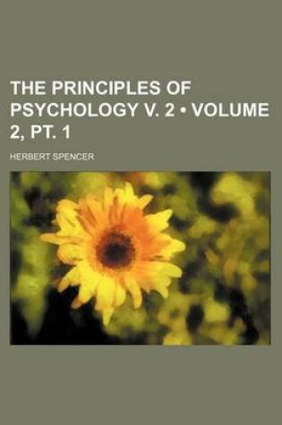 Cover of The Principles of Psychology V. 2 (Volume 2, PT. 1)