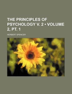 Book cover for The Principles of Psychology V. 2 (Volume 2, PT. 1)