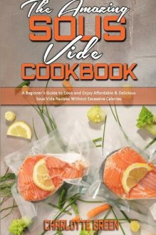 Cover of The Amazing Sous Vide Cookbook