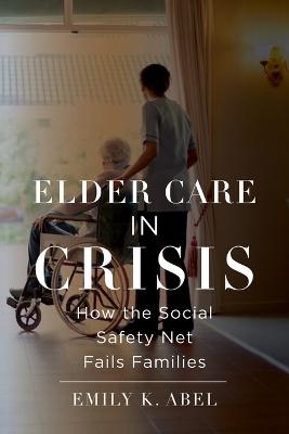 Book cover for Elder Care in Crisis