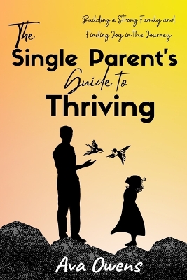 Cover of The Single Parent's Guide to Thriving