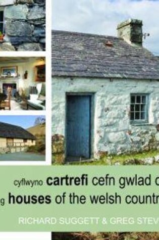 Cover of Cyflwyno Cartrefi Cefn Gwlad Cymru/Introducing Houses of the Welsh Countryside