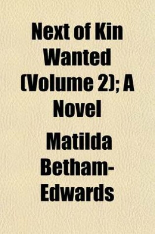 Cover of Next of Kin Wanted (Volume 2); A Novel