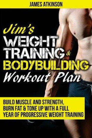 Cover of Jim's Weight Training & Bodybuilding Workout Plan