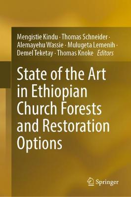 Cover of State of the Art in Ethiopian Church Forests and Restoration Options