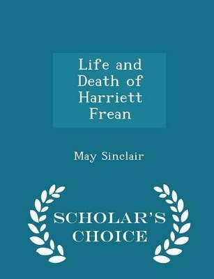 Book cover for Life and Death of Harriett Frean - Scholar's Choice Edition