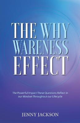 Book cover for The Why Wareness Effect