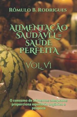 Cover of Alimentação Saudável = Saúde Perfeita Vol. VI