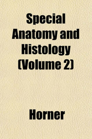 Cover of Special Anatomy and Histology (Volume 2)