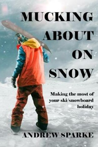 Cover of Mucking About On Snow