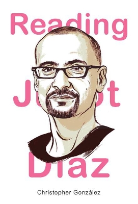 Book cover for Reading Junot Diaz