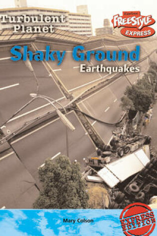 Cover of Freestyle Max Turbulent Planet Shaky Ground: Earthquakes